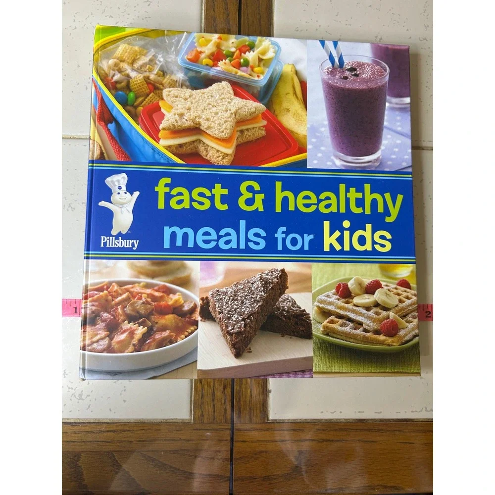 Pillsbury Fast Healthy Meals for Kids Cookbook Recipes‎ Cooking Family Fun